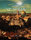 Read Pdf I Am Yeshua: The Celestial Prophet