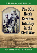 The 30th North Carolina Infantry in the Civil War