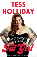 Read Pdf The Not So Subtle Art of Being a Fat Girl