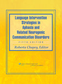 Language Intervention Strategies In Aphasia And Related Neurogenic Communication Disorders