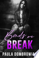 Bonds We Break: An emotional love triangle contemporary rockstar romance
