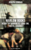 The Joseph Conrad's Marlow Books: Heart of Darkness, Lord Jim, Youth & Chance (All 4 Titles in One Edition) pdf