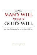 Man’S Will Versus God’S Will