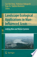 Landscape Ecological Applications In Man Influenced Areas