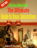 Read Pdf Christmas Home Decor: The Ultimate Guide to Xmas Decorations