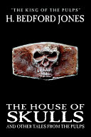 Read Pdf The House of Skulls and Other Tales from the Pulps
