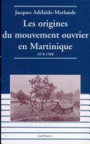 Read Pdf Les origines du mouvement ouvrier en Martinique