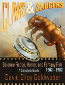 Read Pdf Claws & Saucers: Science Fiction, Horror, and Fantasy Film 1902-1982: A Complete Guide