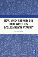 Read Pdf How, When and Why did Bede Write his Ecclesiastical History?