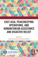 Read Pdf East Asia, Peacekeeping Operations, and Humanitarian Assistance and Disaster Relief