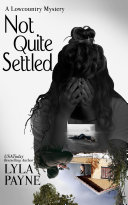 Read Pdf Not Quite Settled (A Lowcountry Mystery0