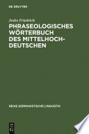 Phraseologisches Wörterbuch des Mittelhochdeutschen