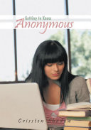 Getting to Know Anonymous