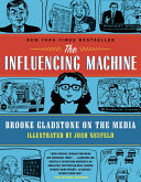The Influencing Machine: Brooke Gladstone on the Media Book