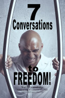 7 Conversations to Freedom
