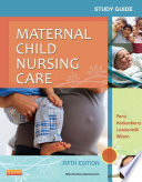 Study Guide For Maternal Child Nursing Care E Book