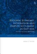 Read Pdf Regional Economic Integration and Dispute Settlement in East Asia
