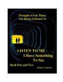 Read Pdf LISTEN TO ME - I Have Something To Say - Combined Books I & II