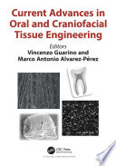 Current Advances In Oral And Craniofacial Tissue Engineering