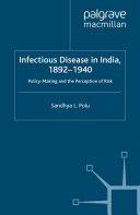 Infectious Disease in India, 1892-1940