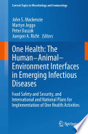 One Health The Human Animal Environment Interfaces In Emerging Infectious Diseases