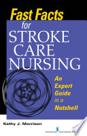 Fast Facts For Stroke Care Nursing