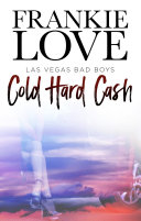 Read Pdf Cold Hard Cash: Los Angeles Bad Boys (The Los Angeles Bad Boys Book 1)