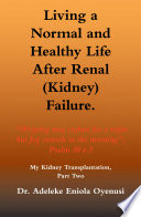 Living A Normal Healthy Life After Renal Kidney Failure