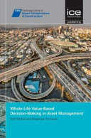 Whole Life Value Based Decision Making In Asset Management Csic Series 