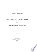 A Brief Memoir Of Dr Elisha Bartlett