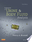 Fundamentals Of Urine And Body Fluid Analysis E Book