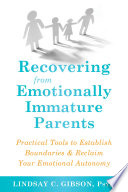 Recovering From Emotionally Immature Parents