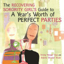 Read Pdf The Recovering Sorority Girls' Guide to a Year's Worth of Perfect Parties