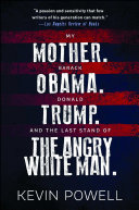 Read Pdf My Mother. Barack Obama. Donald Trump. And the Last Stand of the Angry White Man.