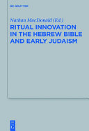 Read Pdf Ritual Innovation in the Hebrew Bible and Early Judaism