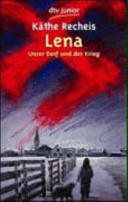 Lena: unser Dorf und der Krieg