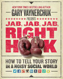 Jab, Jab, Jab, Right Hook Book Cover