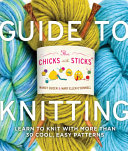 The Chicks with Sticks Guide to Knitting Book