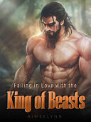 Falling in Love with the King of Beasts