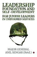 LEADERSHIP FOUNDATION AND SELF-DEVELOPMENT FOR JUNIOR LEADERS IN UNIFORMED SERVICES