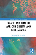 Read Pdf Space and Time in African Cinema and Cine-scapes