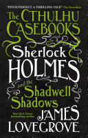 Read Pdf The Cthulhu Casebooks - Sherlock Holmes and the Shadwell Shadows