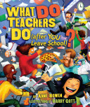 Read Pdf What DO Teachers Do (after YOU Leave School)?