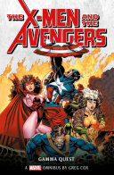 Read Pdf Marvel Classic Novels - X-Men and the Avengers: The Gamma Quest Omnibus