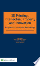 3d Printing Intellectual Property And Innovation
