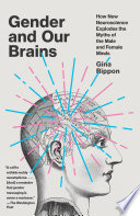 Gina Rippon, "Gender and our Brains: How New Neuroscience Explodes the Myths of the Male and Female Minds (Vintage, 2020)