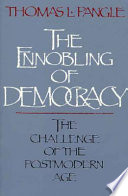 The Ennobling of Democracy: The Challenge of the Postmodern Age