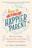 Read Pdf How to be a Happier Parent