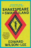 Shakespeare in Swahililand: Adventures with the Ever-Living Poet Book