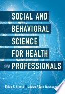 Social And Behavioral Science For Health Professionals